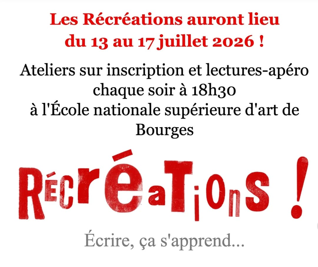 Nouvelle édition des Récréations de Bourges : une semaine d'ateliers d'écriture…